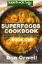 [Natural Weight Loss Transformation 29] • Superfoods Cookbook · Book One